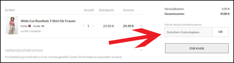 Deinen GREEN SHIRTS Gutschein im Warenkorb einlösen Löse deinen GREEN SHIRTS Gutschein im Warenkorb ein