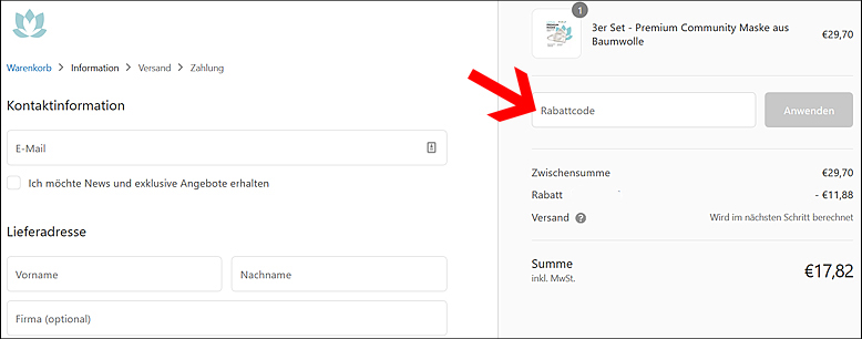 Aktiviere deinen Lotusmaske.de Gutschein im Bestellvorgang Während des Bestellvorgangs kannst du deinen Lotusmaske.de Gutscheincode einlösen