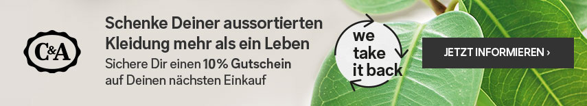 C&A we take it back 10% Gutschein Aktion C&A we take it back 10% Gutschein Aktion