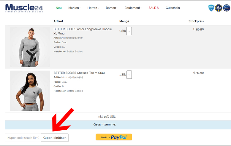 Löse deinen Muscle24 Gutscheincode im Warenkorb ein Im Warenkorb kannst du deinen Muscle24 Rabatt einlösen