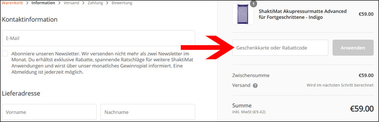 Hier gibst du den ShaktiMat Gutscheincode ein Einen ShaktiMat Rabattcode einlösen