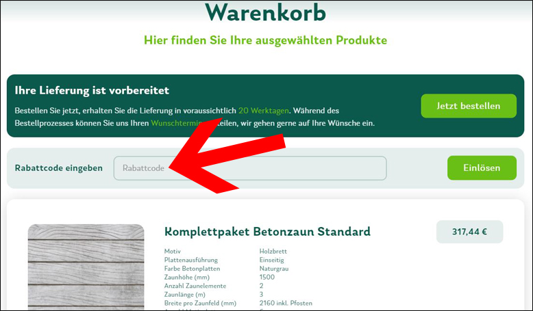 An dieser Stelle wird der Zaun-Idee Gutschein eingelöst Der Zaun-Idee Rabattcode wird im Warenkorb aktiviert